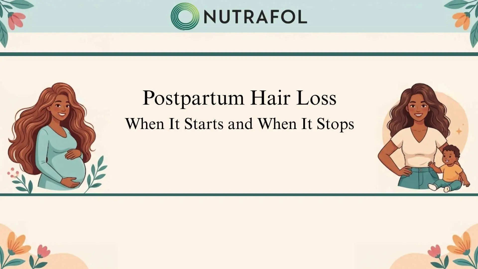 Postpartum Hair Loss: When It Starts and When It Stops